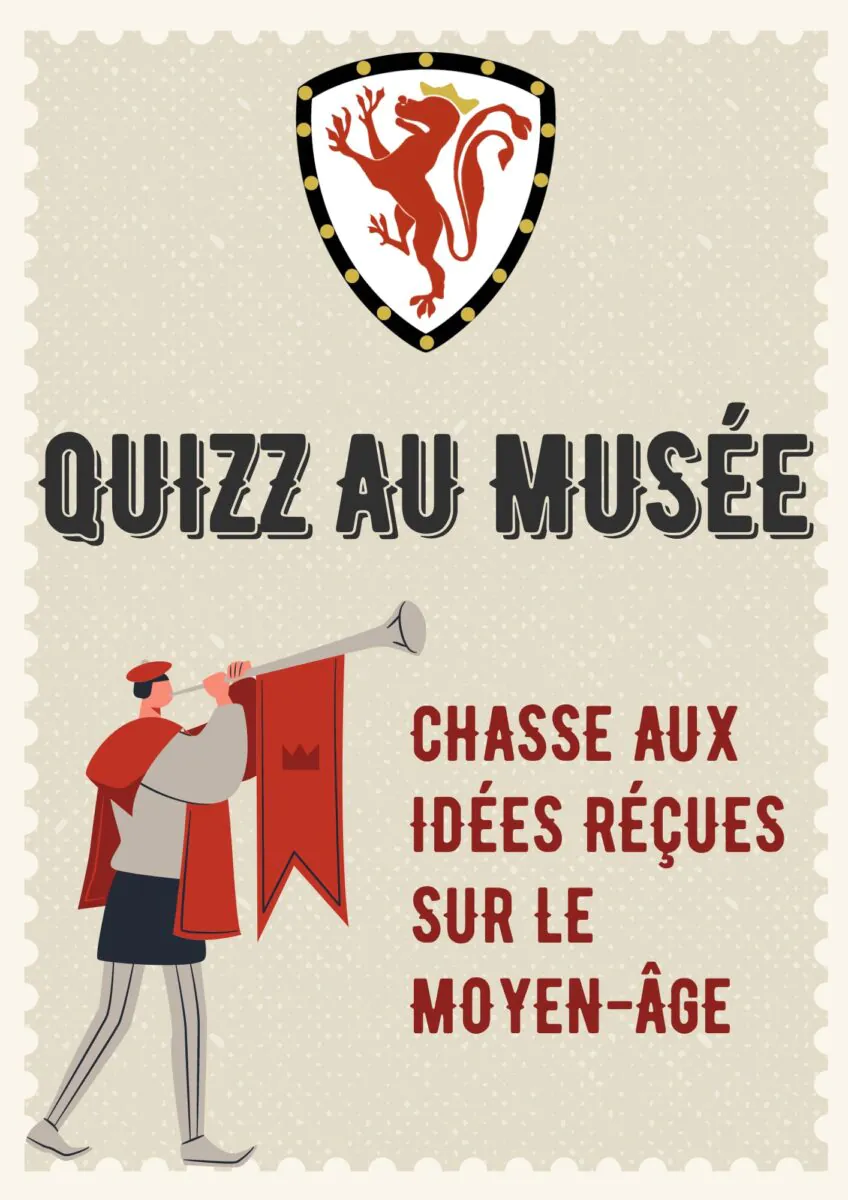 Musée L'Abbaye Chasse aux idées reçues sur le Moyen-Âge