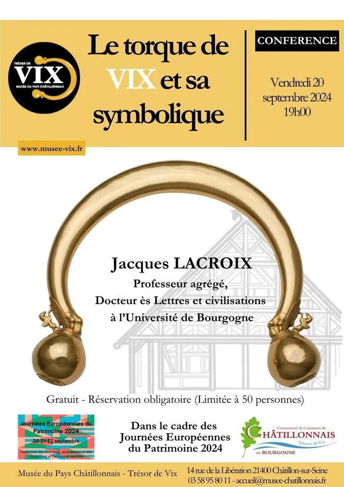 Conférence sur le torque de Vix et sa symbolique Musée du Pays Châtillonnais - Trésor de vix Châtillon-sur-Seine