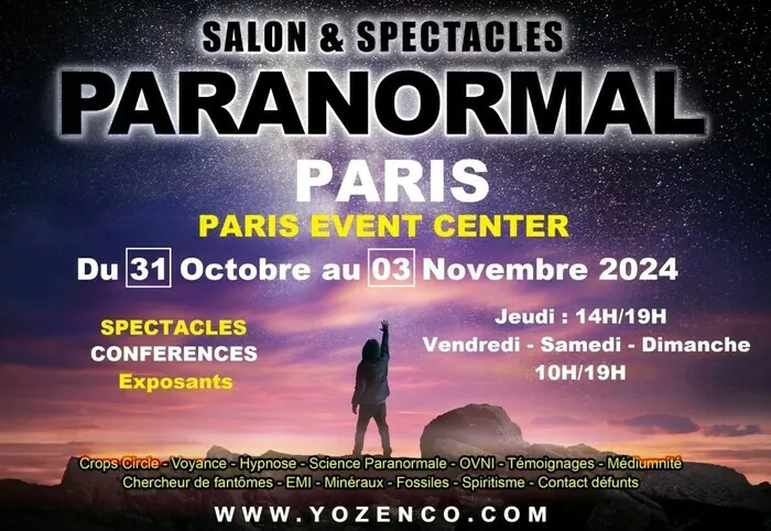 Salon et Spectacles du Paranormal au Paris Event Centre à la Villette Paris Paris