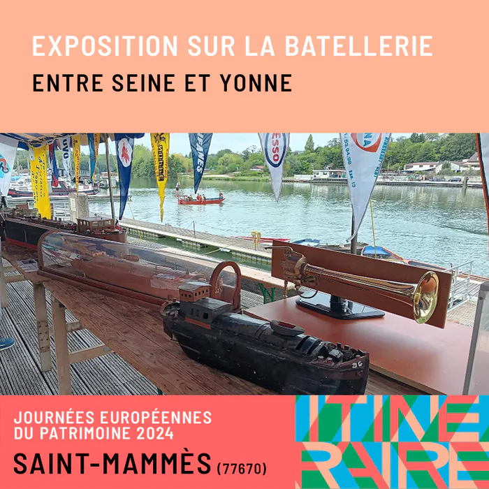 Exposition autour de la batellerie entre Seine et Yonne Place des Bollards