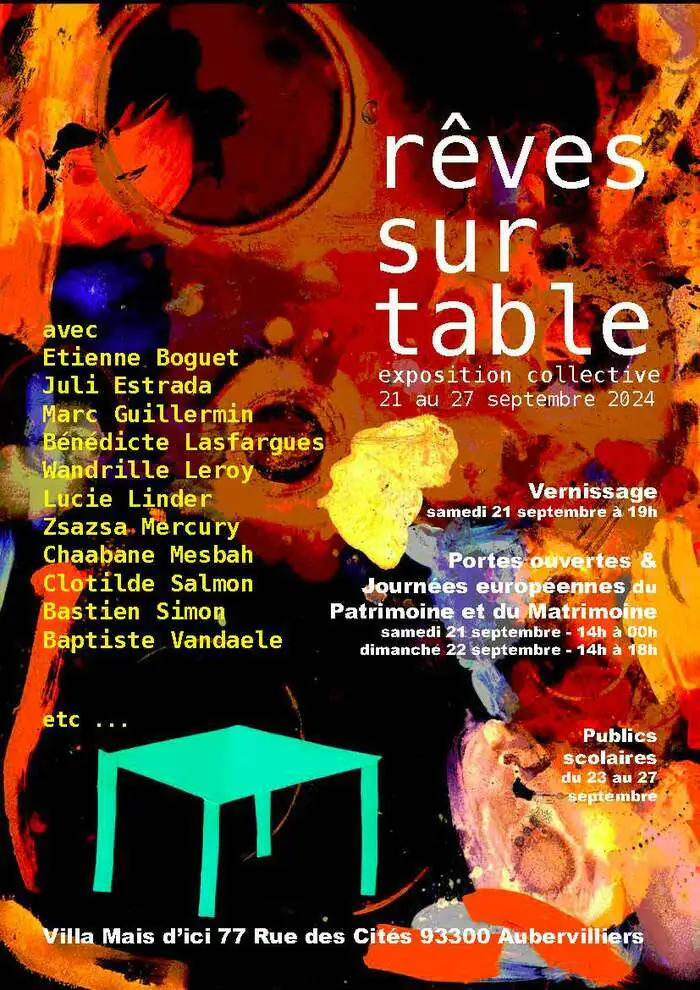 Exposition collective "Rêves sur table" Villa Mais d'Ici Aubervilliers