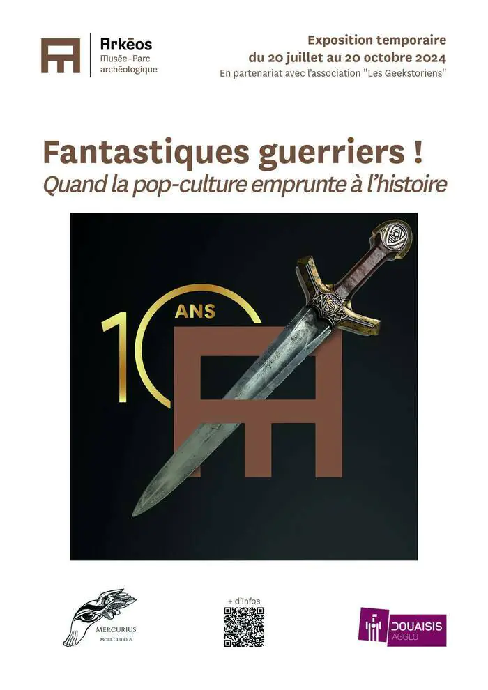 FANTASTIQUES GUERRIERS ! QUAND LA POP-CULTURE EMPRUNTE À L’HISTOIRE Arkeos - Musée