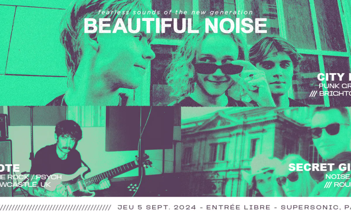 BEAUTIFUL NOISE : City Dog • Smote • Secret Girls SUPERSONIC Paris