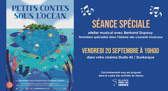 Petits contes sous l'océan Cinéma Studio 43 Dunkerque