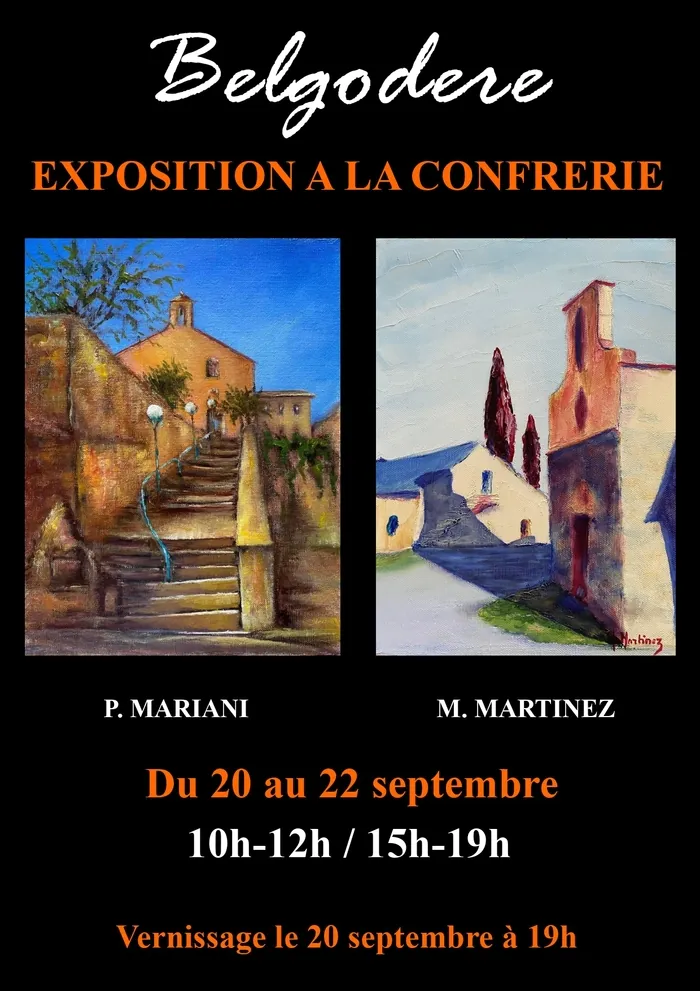 Exposition des artistes Paul Mariani et Maurice Martinez  VERNISSAGE le vendredi 20 à 19h Confrérie de Belgodere Belgodère