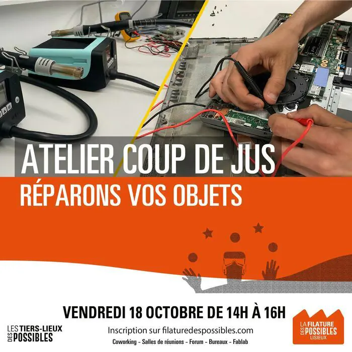 Atelier "Coup de Jus" : réparation au Fablab Filature des Possibles Lisieux