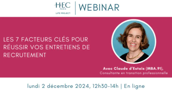 Webinar "Les 7 facteurs clés pour réussir vos entretiens de recrutement" HEC Alumni