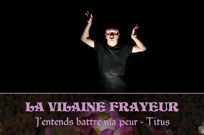 J’entends battre ma peur • Titus Les Ateliers du Vent Rennes