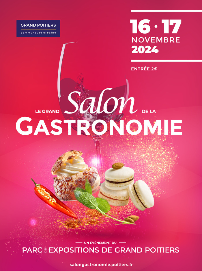 Salon de la Gastronomie Le Parc des Expositions de Grand Poitiers Poitiers