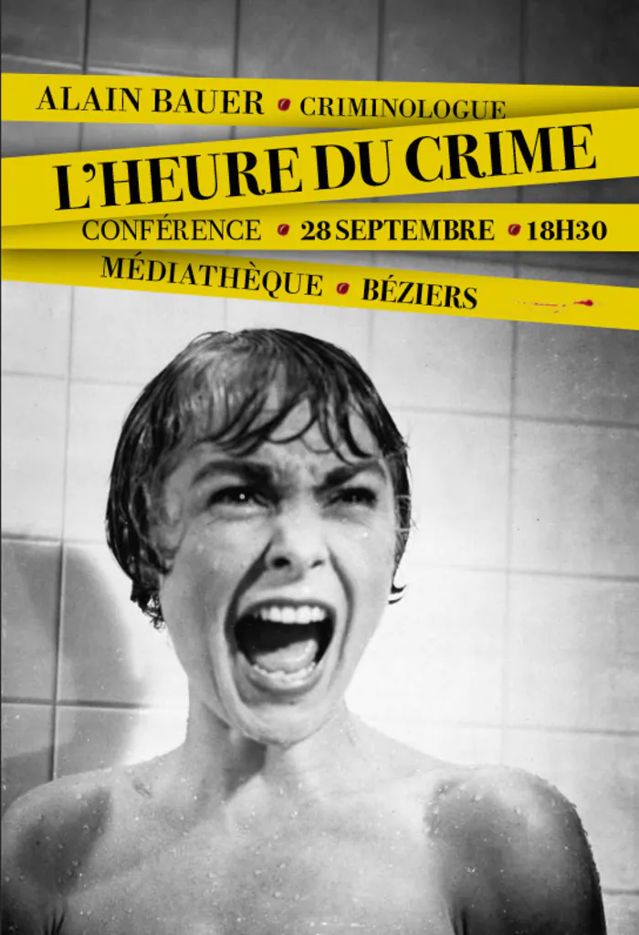 Rencontre - Alain Bauer - L'heure du crime Médiathèque Andre Malraux Béziers