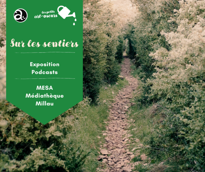 Exposition : « Sur les sentiers » Médiathèque du Sud-Aveyron Millau