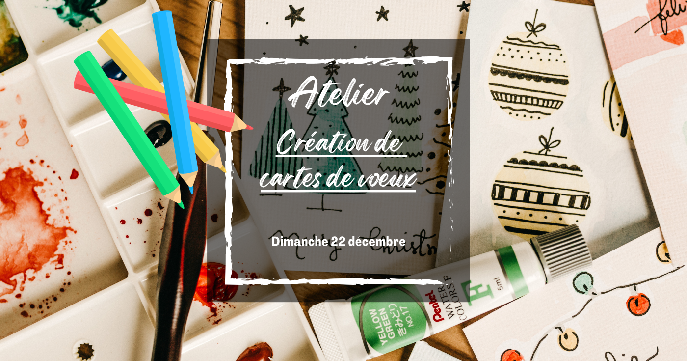 Ateliers illustrés de Noël "Cartes de voeux"