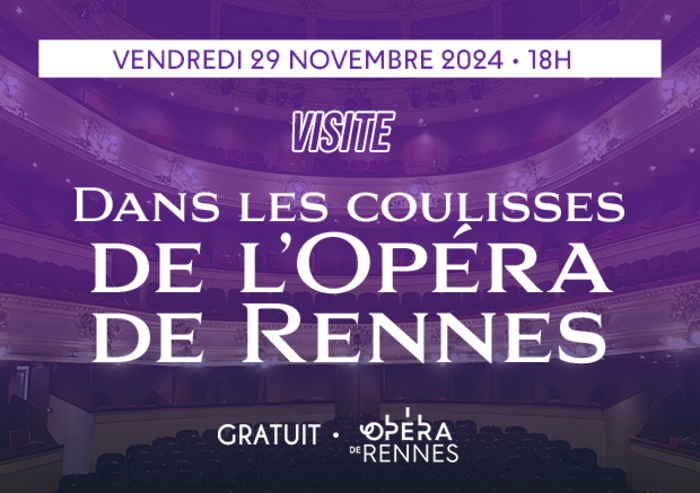 [VISITE] Dans les coulisses de l'Opéra de Rennes Opéra de Rennes Rennes