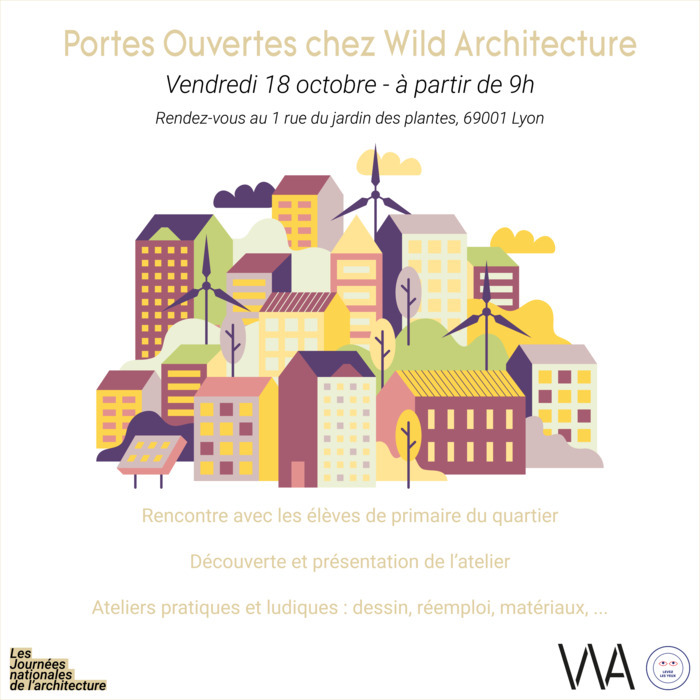 Portes ouvertes chez Wild Architecture Atelier Wild Architecture Lyon