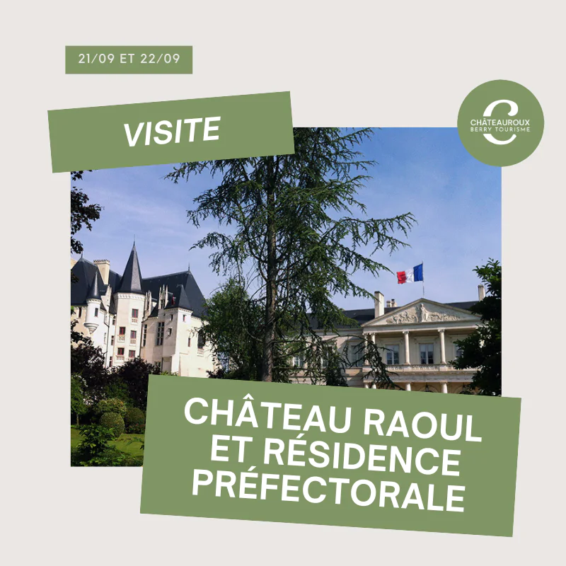 Journées du patrimoine Château Raoul & résidence préfectorale