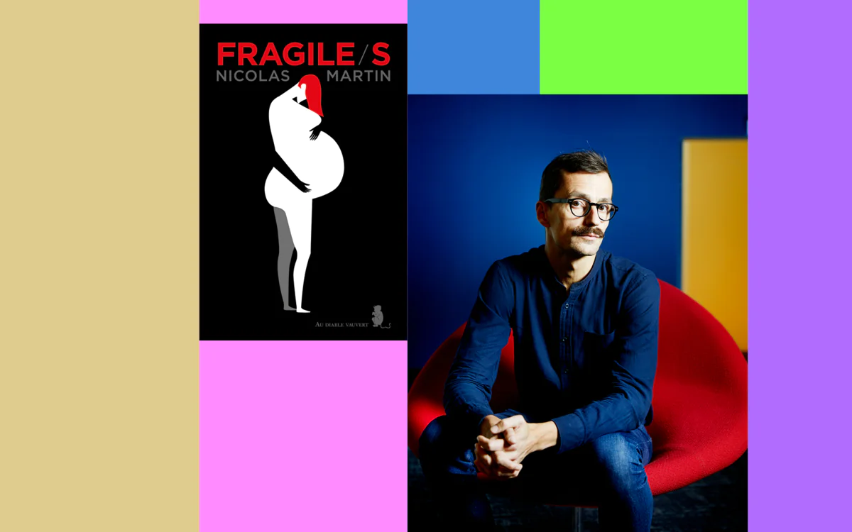 Fragile/s Avec Nicolas Martin