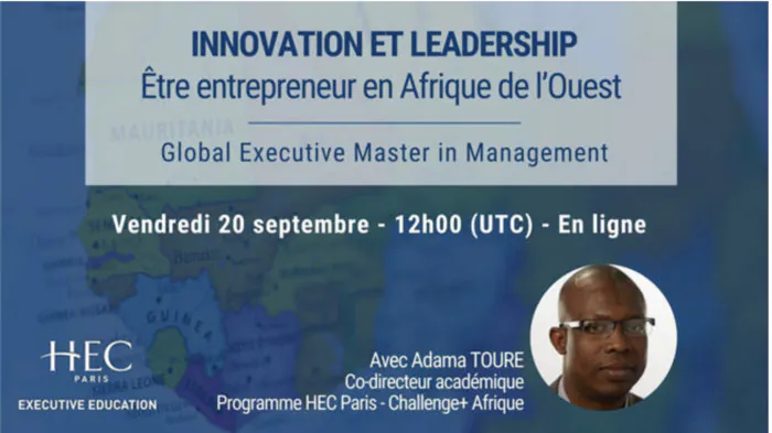 Webinaire – Innovation et Leadership : Être entrepreneur en Afrique de l’Ouest HEC Paris Jouy-en-Josas