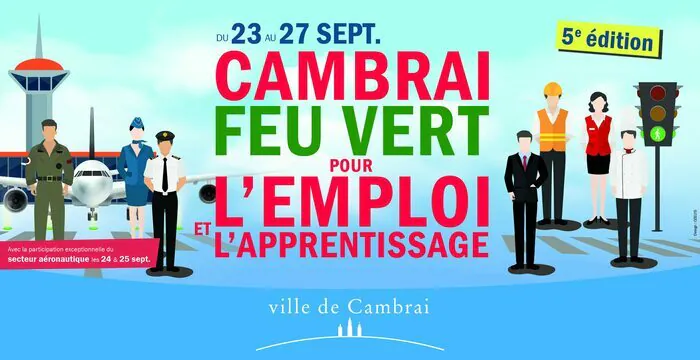 Cambrai feu vert pour l'emploi  et l'apprentissage Hôtel de Ville de Cambrai Cambrai