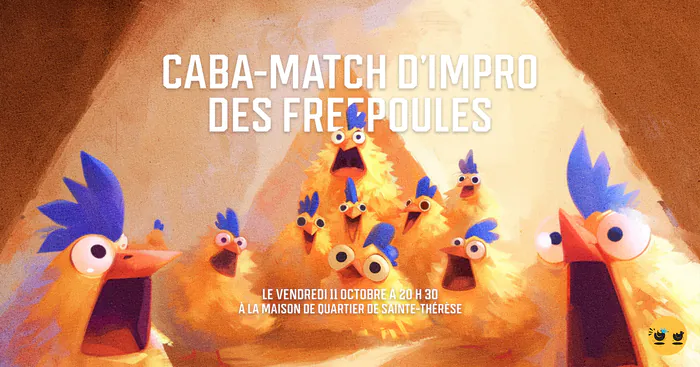 Caba-Match d'improvisation des Freepoules Maison de Quartier Sainte-Thérèse (Rennes) Rennes