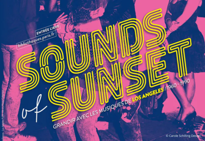 Sounds of Sunset : Grandir avec les musiques de Los Angeles - 1960-1990 Médiathèque Musicale De Paris Paris