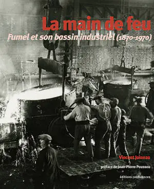 Journées du Patrimoine Industriel en Fumélois Présentation du livre "La Main de Feu"