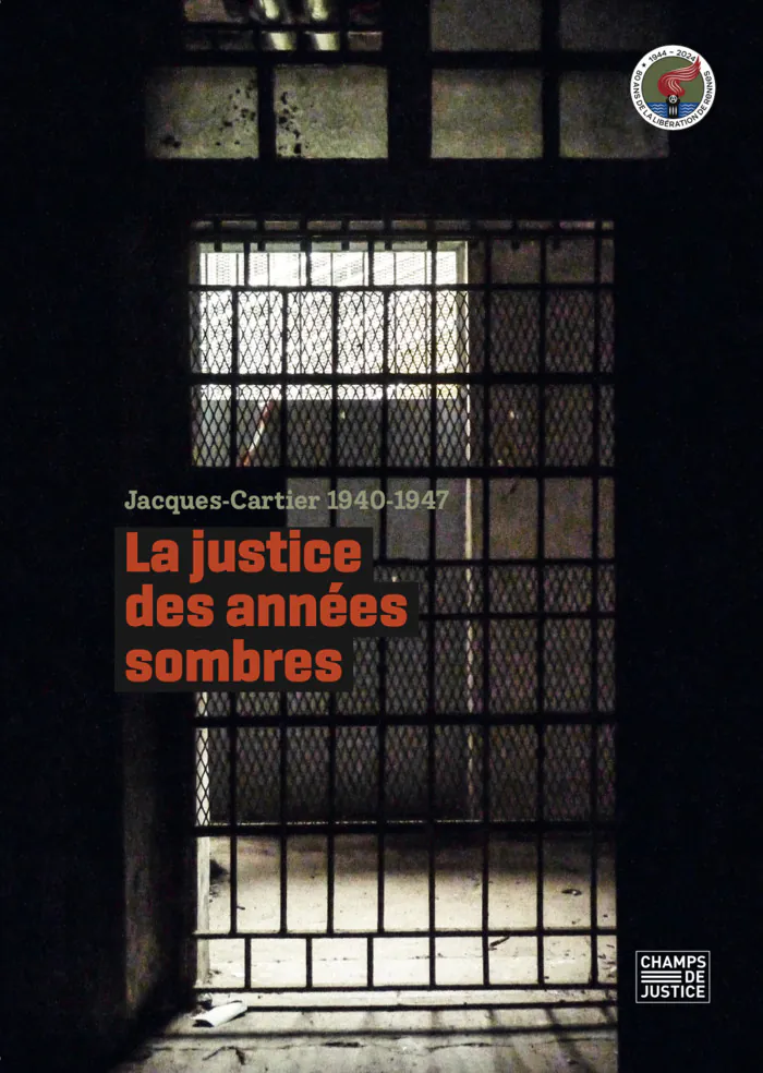 Jacques-Cartier 1940-1947 La justice des années sombres Prison Jacques-Cartier Rennes