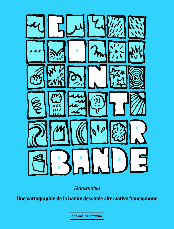 Rencontre | Contrebande : Une cartographie de la bande dessinée alternative Francophone Le Tambour - Université Rennes 2 (Rennes) Rennes