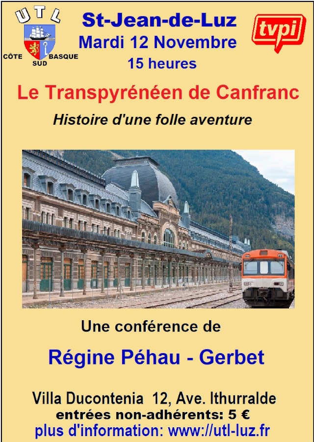 Conférence de l'Université du Temps Libre Le Transpyrénéen de Canfranc Une folle aventure