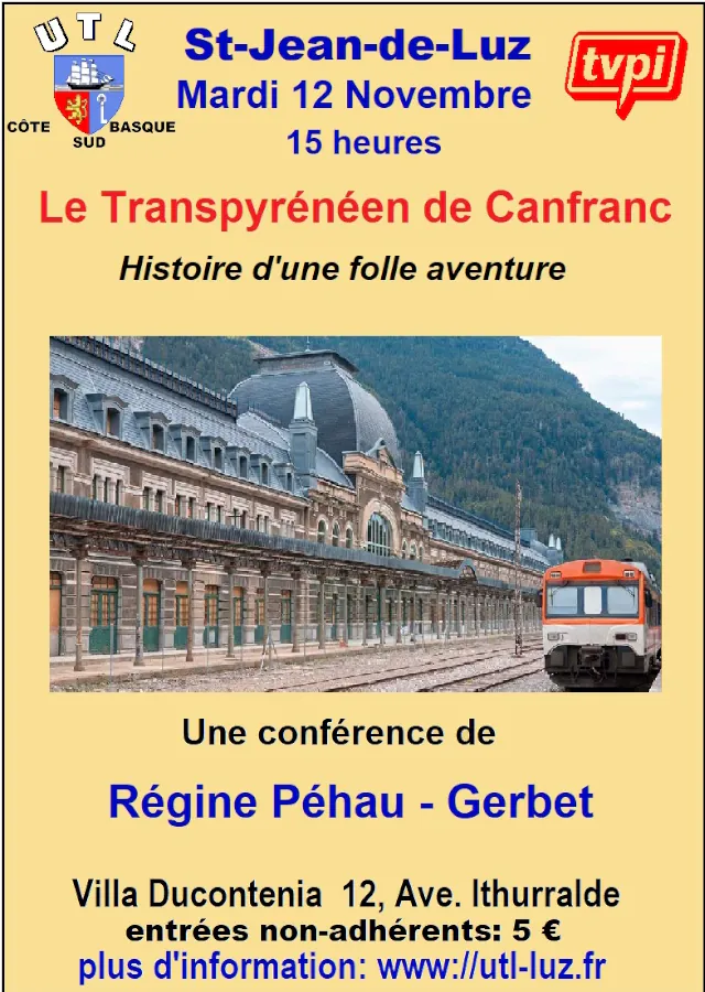 Conférence de l'Université du Temps Libre Le Transpyrénéen de Canfranc Une folle aventure