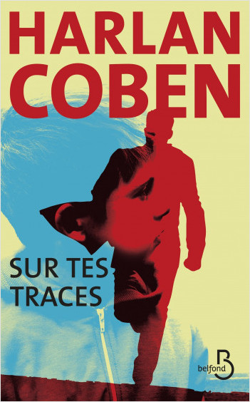 Sur tes traces de Harlan Coben Belfond