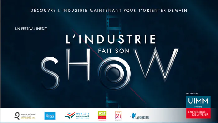 Industrie fait son Show Cinéma La Salamandre Morlaix