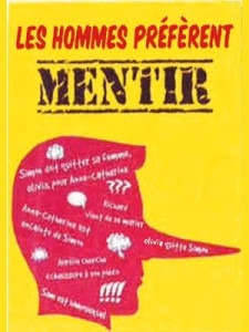 Théâtre Les hommes préfèrent mentir