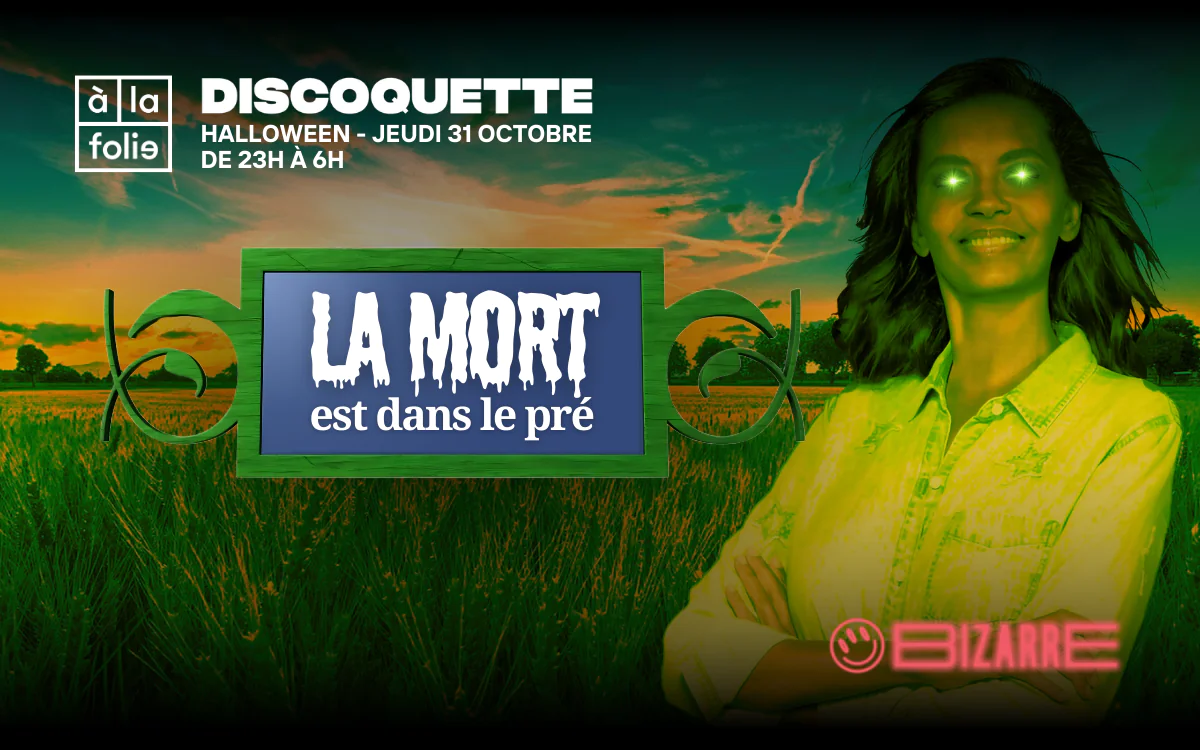 Discoquette Halloween : La Mort est dans le pré / Bizarre Festival A La Folie Paris