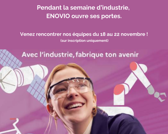 Semaine de l'industrie - ENOVIO ouvre ses portes ! ENOVIO Vair-sur-Loire