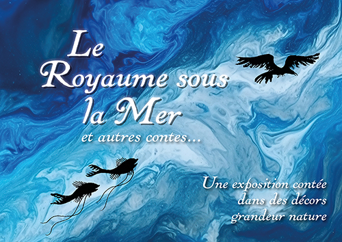 Exposition contée "Le Royaume sous la Mer"