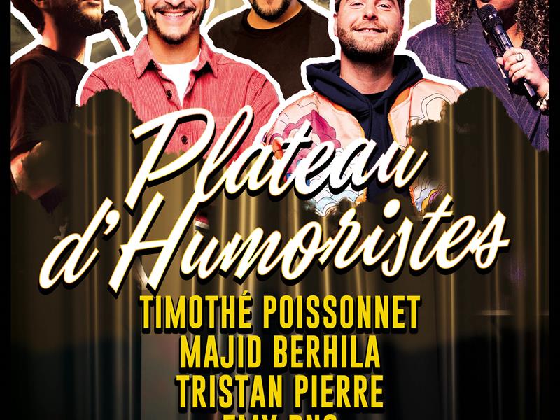 TIMOTHÉ POISSONNET PRÉSENTE SON PLATEAU D'HUMORISTES