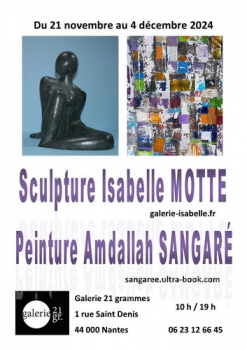 Isabelle Motte et Amdallah Sangaré - Exposition Galerie 21 Grammes