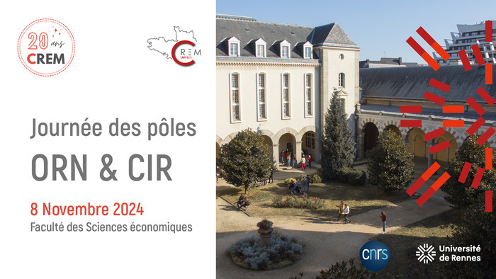 Journée des pôles ORN & CIR Université de Rennes - Faculté des Sciences Economiques Rennes