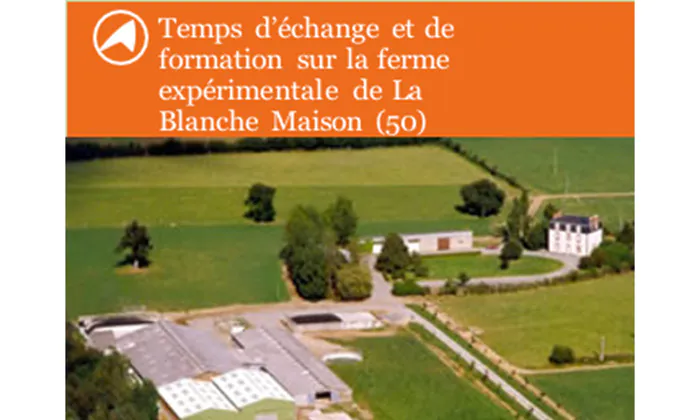 Voyage d’étude à la ferme expérimentale de La Blanche Maison (50) La maison des agriculteurs