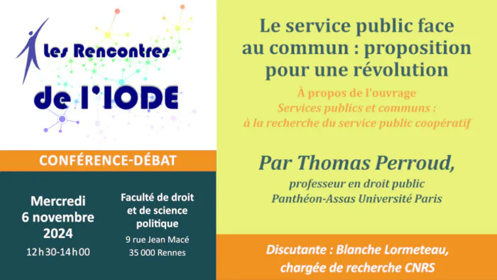 Les Rencontres de l'IODE - Le service public face au commun : proposition pour une révolution Faculté de droit et de science politique - Salle du Conseil Rennes