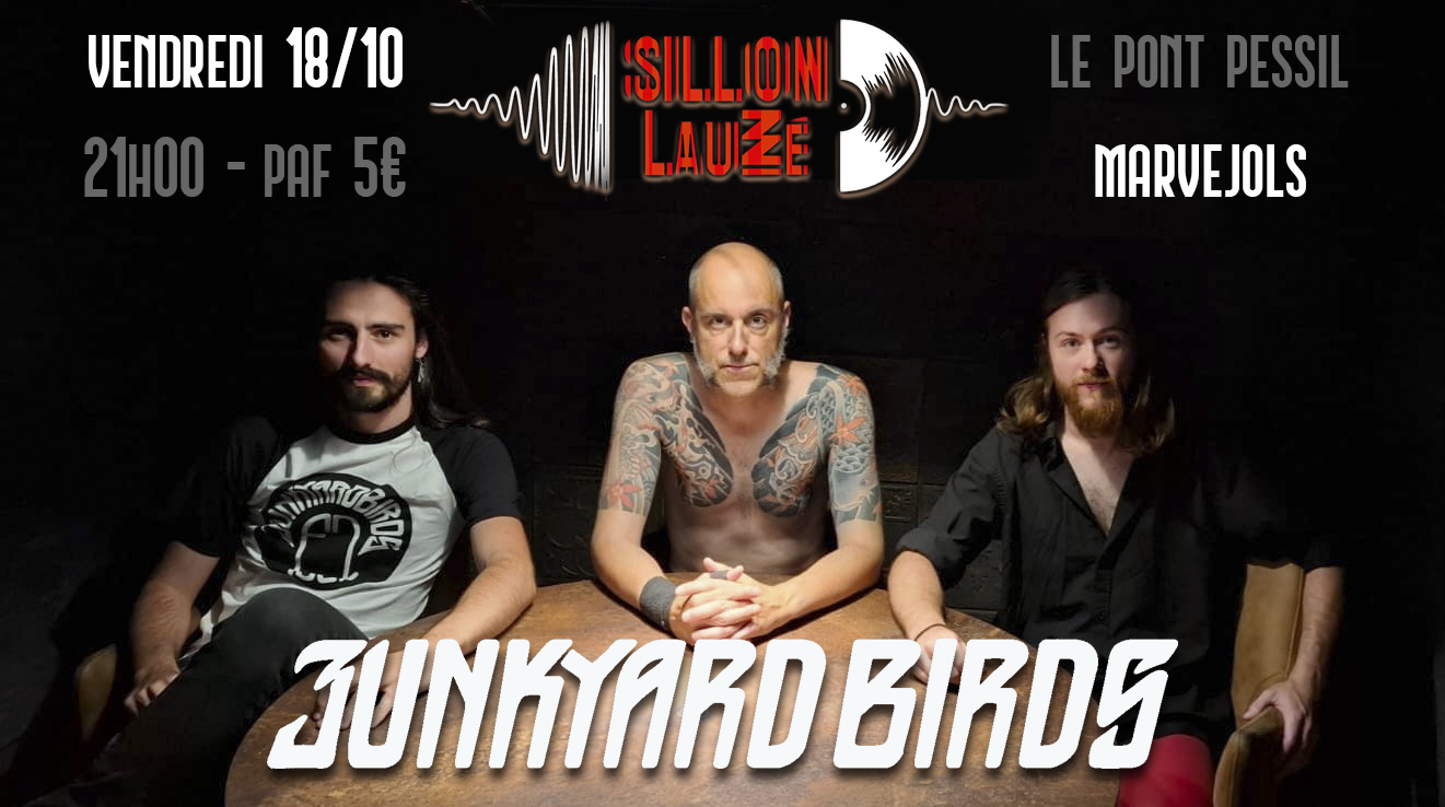 JUNKYARD BIRDS EN CONCERT (HEAVYROCK / STONER) - SILLON LAUZÉ