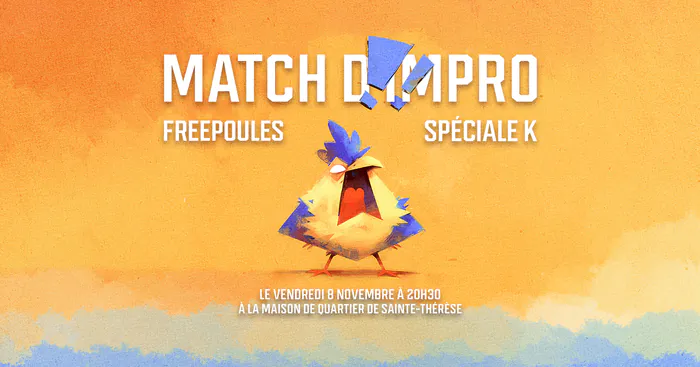 MATCH D'IMPRO - Freepoules VS Spéciale K Maison de Quartier Sainte-Thérèse Rennes