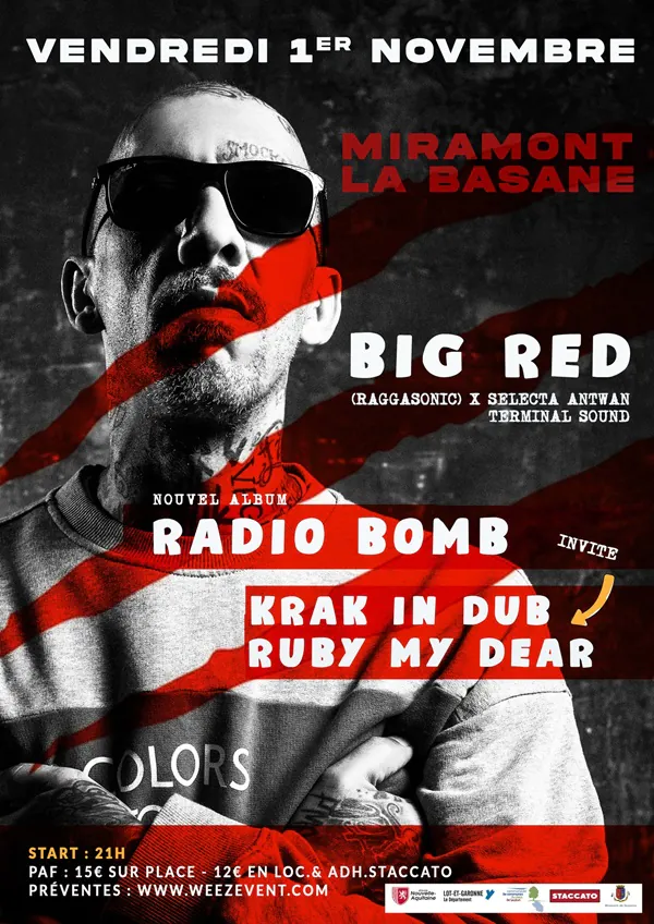 Concert Staccato BIG RED RADIO BOMB KRAK IN DUB RUBY MY DEAR SELECTA ANTWAN...