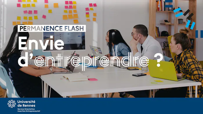 Permanence Flash / Envie d'entreprendre ? Faculté de droit / Bureau des étudiants Rennes