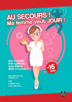 Au secours ! Ma femme veut jouir ! Salle festive Nantes Nord