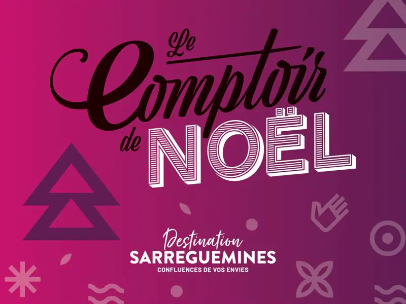 LE COMPTOIR DE NOËL DE SARREGUEMINES