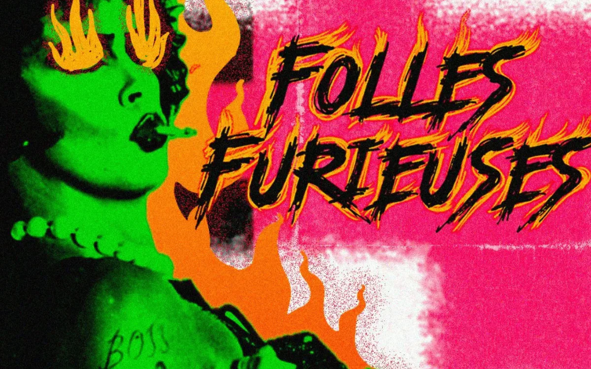 Soeurs Malsaines x Intérieur Queer : Folles Furieuses Virage Paris