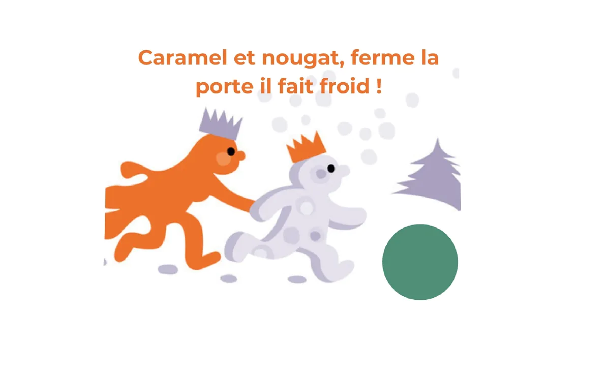 Caramel et Nougat : ferme la porte