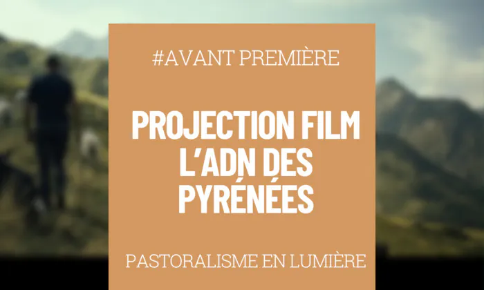 L'ADN DES PYRENEES : projection du film à Perpignan ! Cinéma Méga Castillet