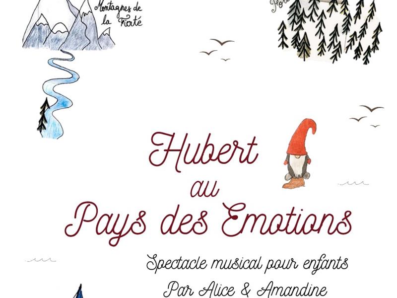 SPECTACLE "HUBERT AU PAYS DES EMOTIONS"